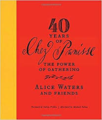 40 Years of Chez Panisse: The Power of Gathering